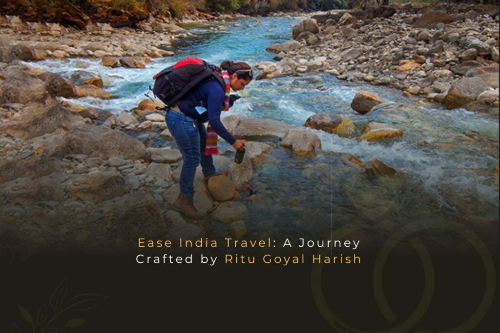 Ease India Travel Ritu Goyal Harish